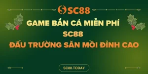 Game Bắn Cá Miễn Phí SC88 - Đấu Trường Săn Mồi Đỉnh Cao