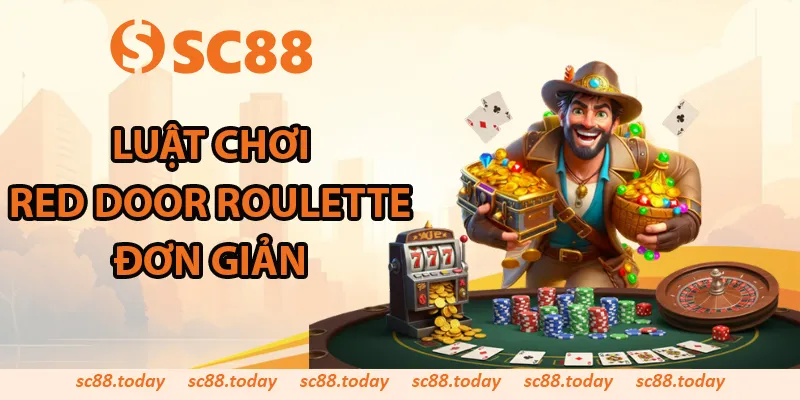 Luật chơi Red Door Roulette đơn giản
