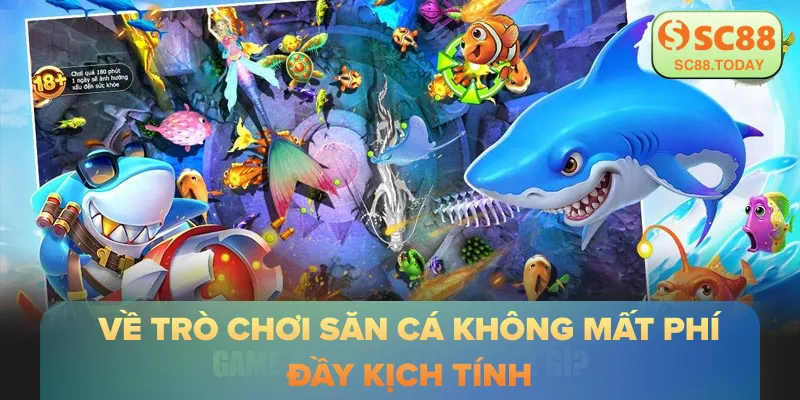 Khám phá khái niệm về trò chơi săn cá không mất phí đầy kịch tính